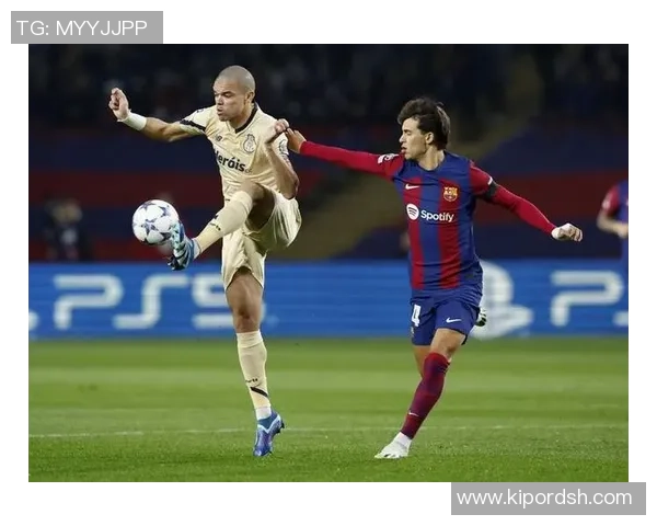 波尔图逆袭巴萨友谊赛小胜一球全场沸腾十大精彩进球回顾